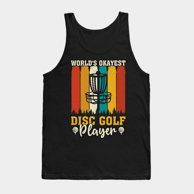 Worlds Okayest Disc Golf Player Funny Tank Top by Visual Vibes